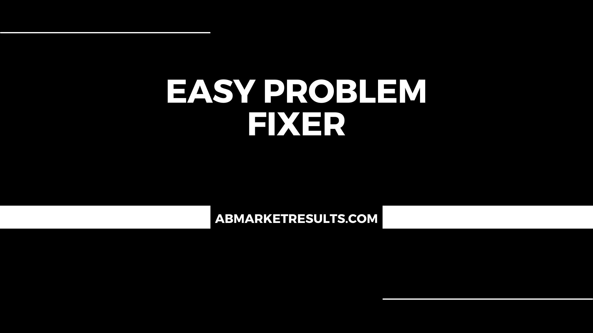 Easy Problem Fixer